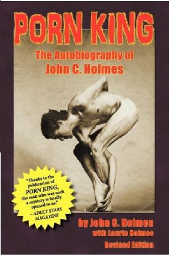 Porn King The Autobiography Of John C. Holmes [Paperback]