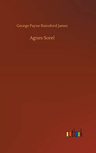 Agnes Sorel [Hardcover]