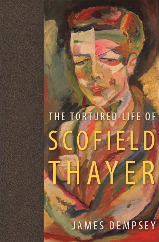 The Tortured Life Of Scofield Thayer [Paperback]