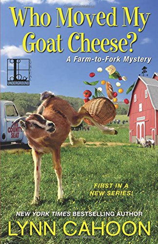 Who Moved My Goat Cheese [Paperback]