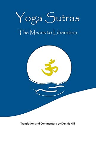 Yoga Sutras The Means To Liberation [Paperback]