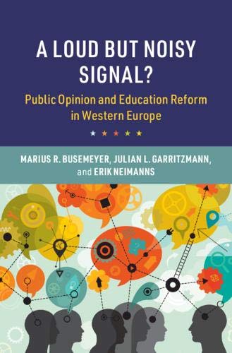 A Loud but Noisy Signal Public Opinion and Education Reform in Western Europe [Hardcover]