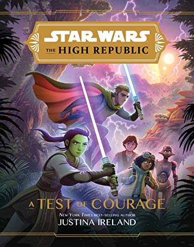 Star Wars The High Republic: A Test of Courage [Hardcover]