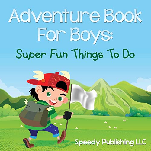 Adventure Book For Boys Super Fun Things To Do [Paperback]