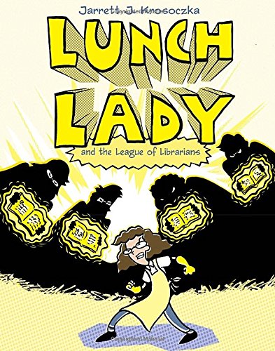 Lunch Lady and the League of Librarians [Paperback]