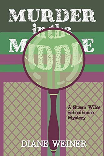 Murder In The Middle A Susan Wiles Schoolhouse Mystery [Paperback]