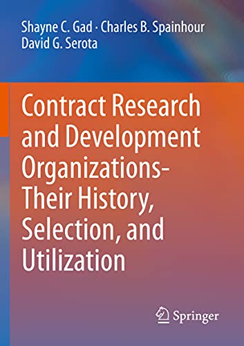 Contract Research and Development Organizations-Their History, Selection, and Ut [Paperback]