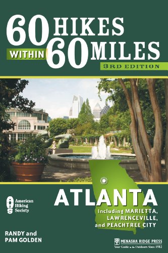 60 Hikes Within 60 Miles: Atlanta: Including Marietta, Lawrenceville, and Peacht [Paperback]