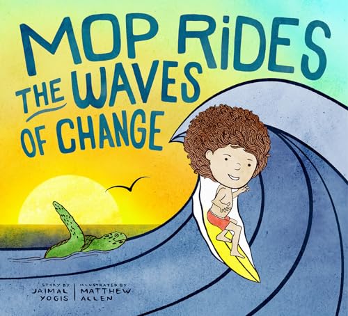 Mop Rides the Waves of Change: A Mop Rides Story (Emotional Regulation for Kids, [Hardcover]