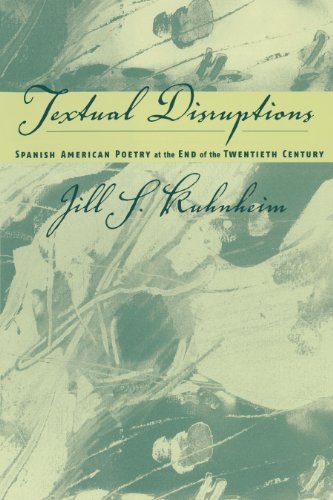 Spanish American Poetry at the End of the Tentieth Century Textual Disruptions [Paperback]