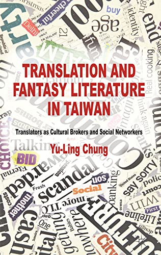 Translation and Fantasy Literature in Taiwan: Translators as Cultural Brokers an [Hardcover]