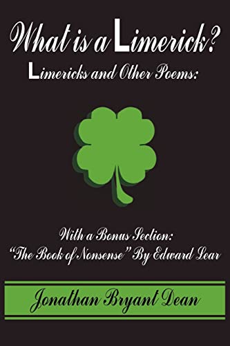 What Is A Limerick Limericks And Other Poems With A Bonus Section  the Book  [Paperback]