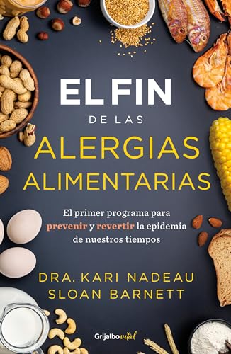 El fin de las alergias alimentarias / The End of Food Allergy: The First Program [Paperback]