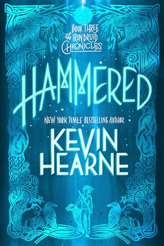 Hammered: Book Three of The Iron Druid Chronicles [Paperback]