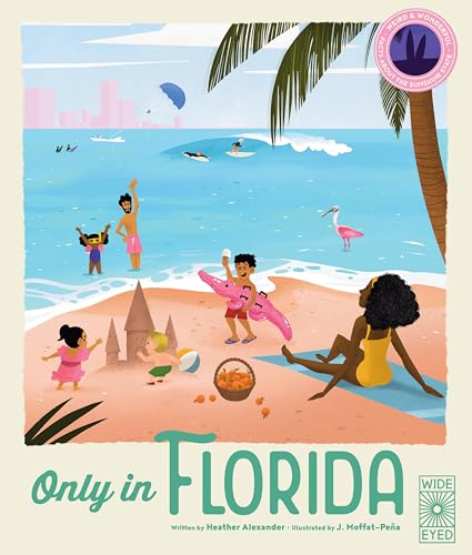 Only in Florida: Weird and Wonderful Facts About The Sunshine State [Hardcover]