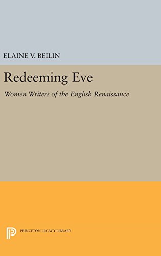 Redeeming Eve Women Writers of the English Renaissance [Hardcover]