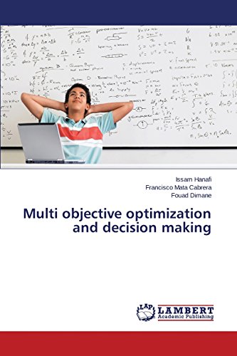 Multi Objective Optimization And Decision Making [Paperback]