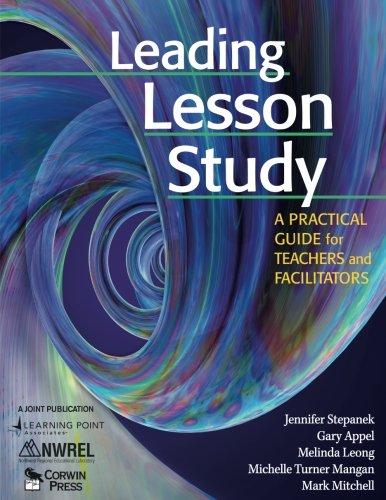 Leading Lesson Study: A Practical Guide for T