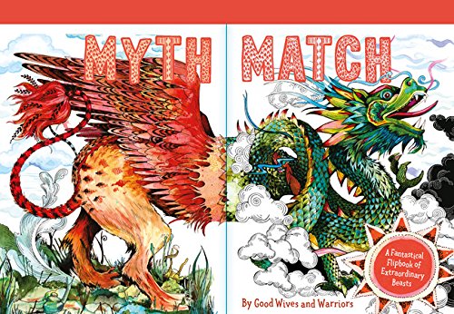 Myth Match: A Fantastical Flipbook of Extraordinary Beasts [Novelty book]