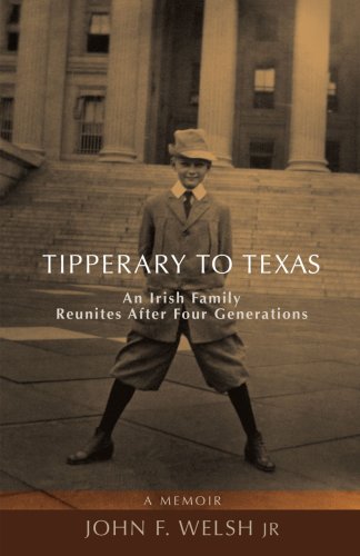 Tipperary To Texas An Irish Family Reunites After Four Generations [Paperback]