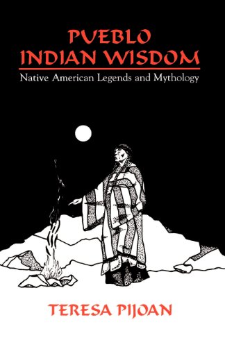 Pueblo Indian Wisdom Native American Legends And Mythology [Paperback]