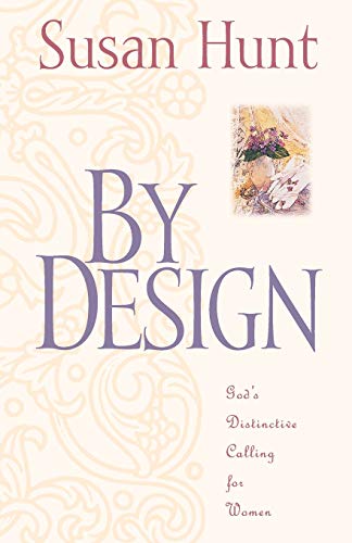 By Design God's Distinctive Calling for Women [Paperback]