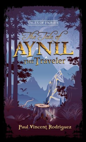 The Tale Of Aynil The Traveler [Hardcover]