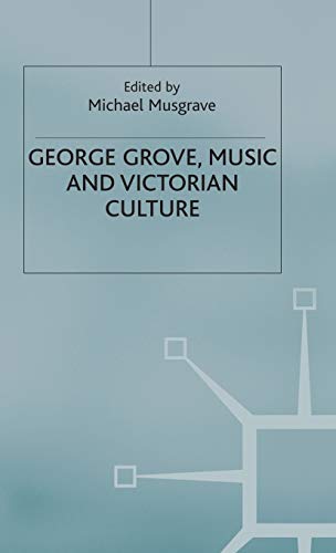 George Grove, Music and Victorian Culture [Hardcover]