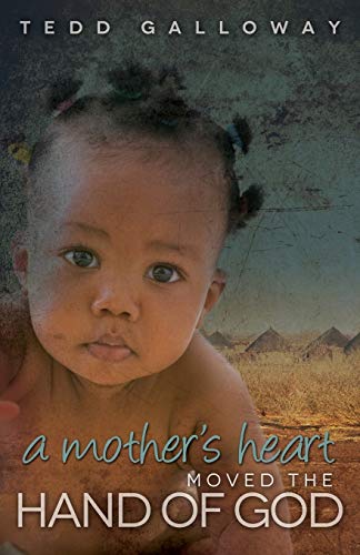 A Mother's Heart Moved the Hand of God [Paperback]