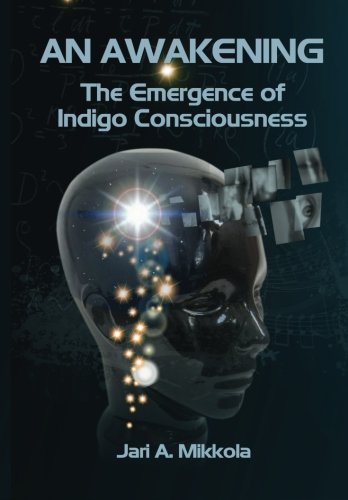 An Aakening The Emergence Of Indigo Consciousness [Paperback]