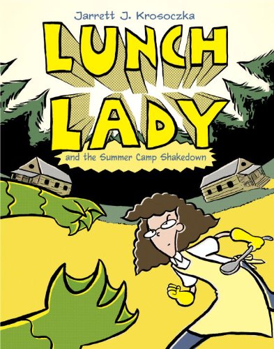 Lunch Lady and the Summer Camp Shakedown [Paperback]