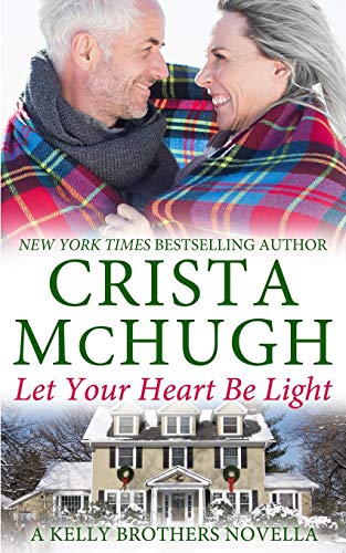 Let Your Heart Be Light (the Kelly Brothers) (volume 8) [Paperback]