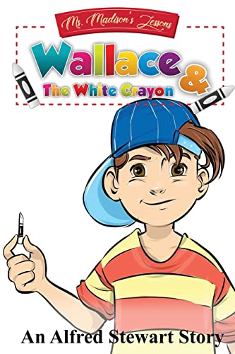 Wallace and the White Crayon [Paperback]