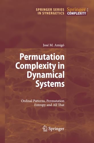 Permutation Complexity in Dynamical Systems Ordinal Patterns, Permutation Entro [Paperback]