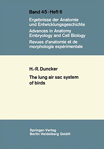 The Lung Air Sac System of Birds: A contribution to the functional anatomy of th [Paperback]