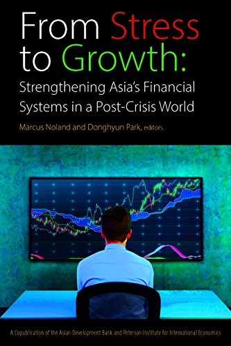 From Stress to Growth: Strengthening Asia's Financial Systems in a Post-Cris [Paperback]