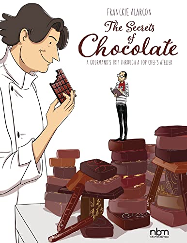 The Secrets of Chocolate: A Gourmands Trip Through a Top Chefs Atelier [Hardcover]