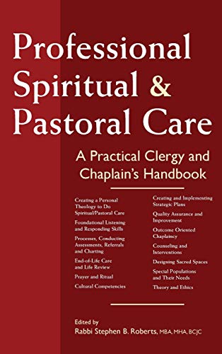 Professional Spiritual & Pastoral Care A Practical Clergy and Chaplain's Ha [Hardcover]