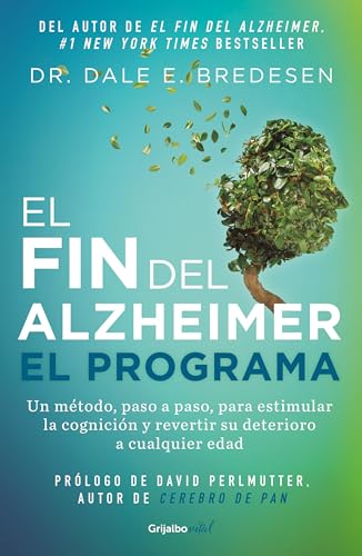 El fin del alzheimer. El programa / The End of Alzheimer's Program: The First Pr [Paperback]