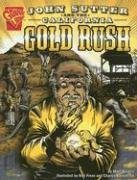 John Sutter and the California Gold Rush [Unk