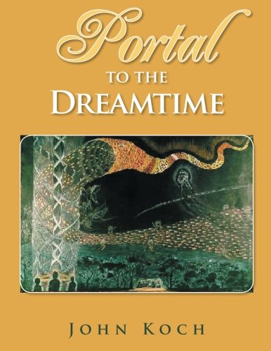 Portal To The Dreamtime [Paperback]