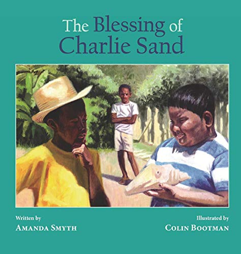 The Blessing Of Charlie Sand [Hardcover]