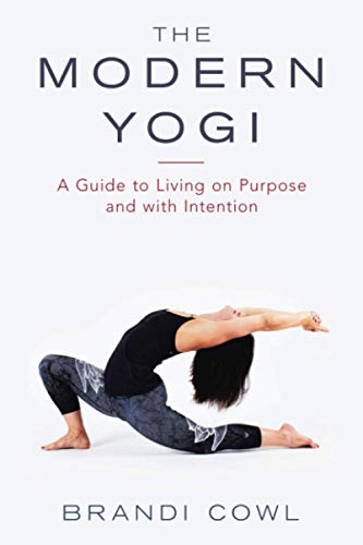 Modern Yogi  A Guide to Living on Purpose and ith Intention [Paperback]