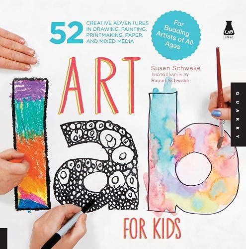 Art Lab for Kids: 52 Creative Adventures in D