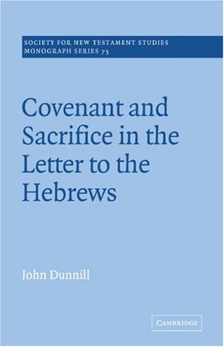 Covenant and Sacrifice in the Letter to the Hebres [Paperback]