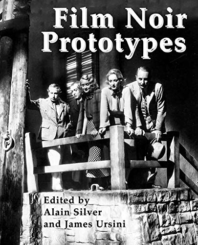 Film Noir Prototypes: Origins of the Movement [Paperback]