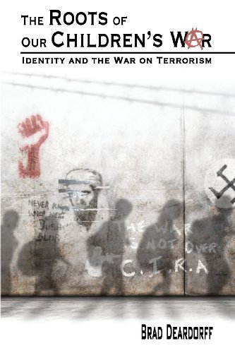 The Roots Of Our Children's War Identity And The War On Terrorism [Paperback]