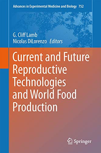 Current and Future Reproductive Technologies and World Food Production [Hardcover]