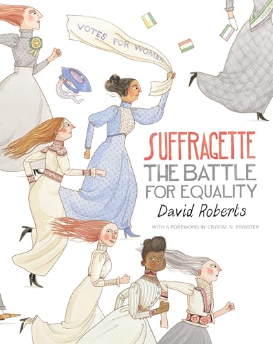 Suffragette: The Battle for Equality [Hardcover]