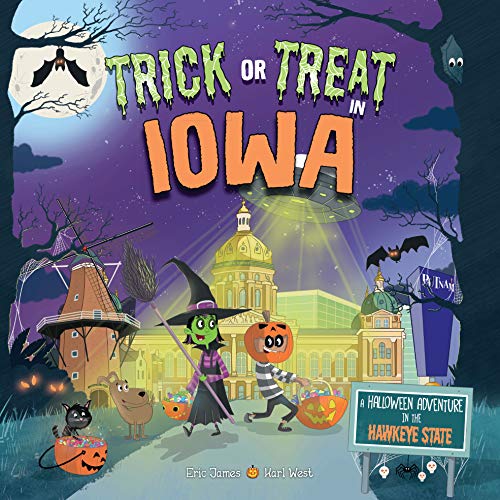 Trick or Treat in Iowa: A Halloween Adventure In The Hawkeye State [Hardcover]